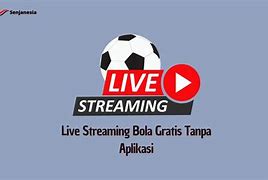 Masuk Slot Live Video Streaming Online Gratis Tanpa Aplikasi