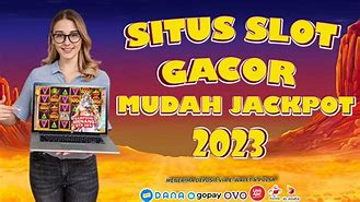 Situs Slot Mudah Jackpot &Amp; Situs Slot Gacor Hari Ini Terpercaya 2023 (Slot Gacor)